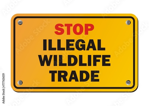 stop illegal wildlife trade - warning sign