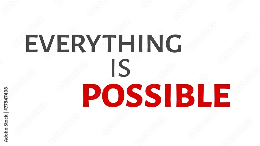 4K Everything is possible slogan animated with alpha channel 4K Everything is possible slogan animated with alpha channel