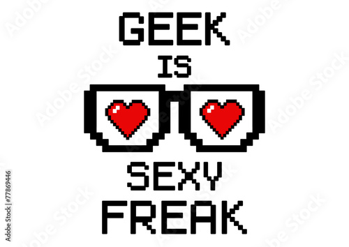 geek is sexy freak hearts