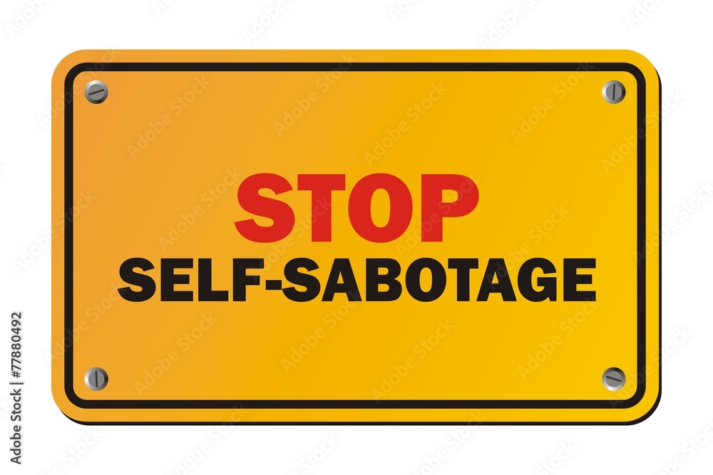 stop self-sabotage sign