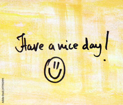 have a nice day