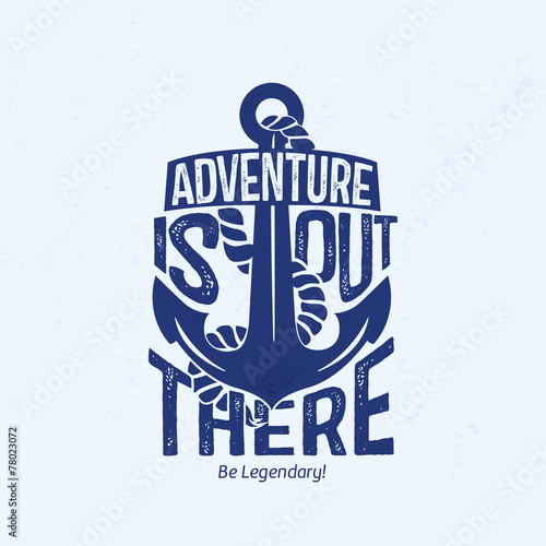 Adventure is out there - typography with anchor