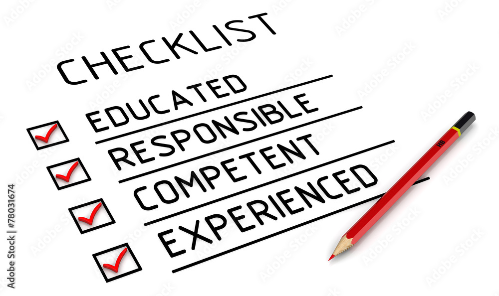 Educated, responsible, competent, experienced. Checklist Educated, responsible, competent, experienced. Checklist