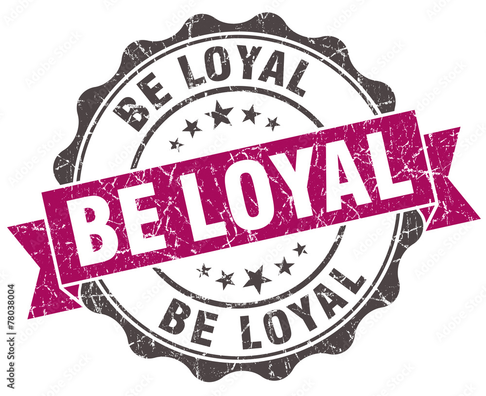 Obraz premium be loyal grunge violet seal isolated on white