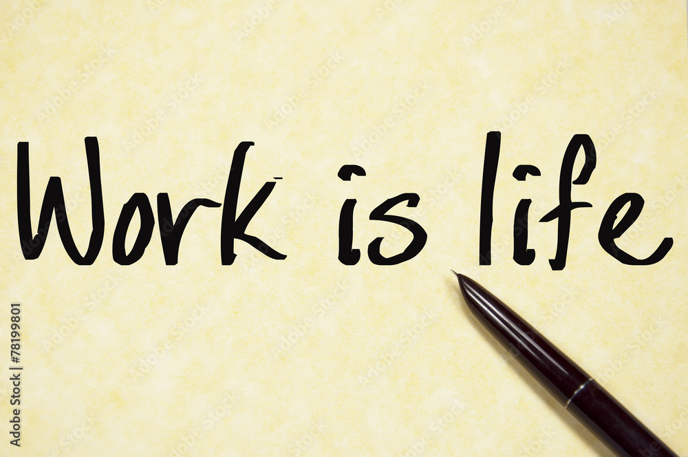 work is life text write on paper work is life text write on paper