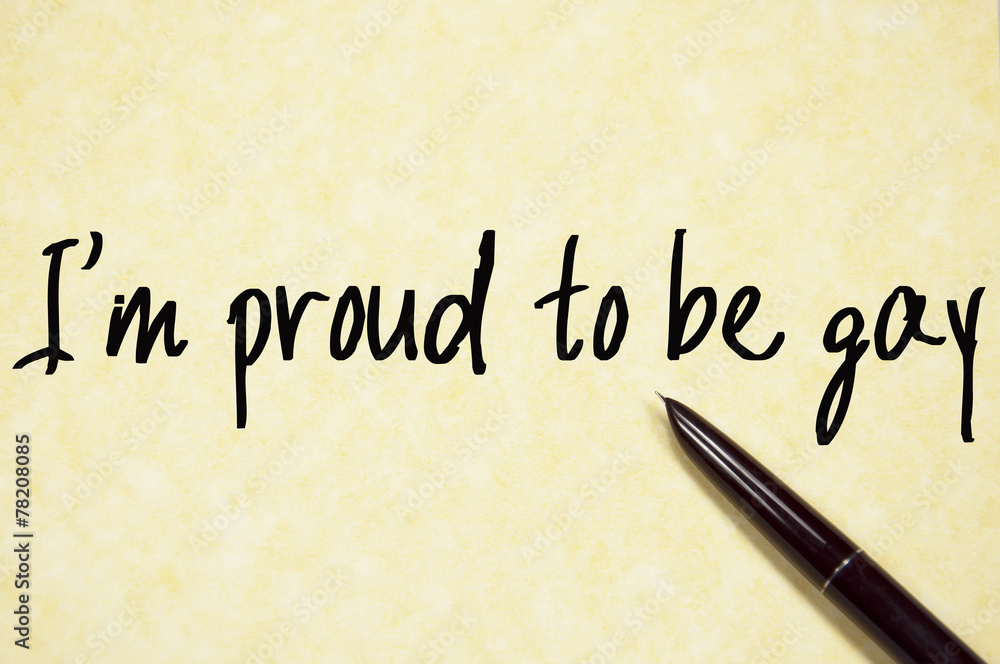 I ' m proud to be gay text write on paper I ' m proud to be gay text write on paper