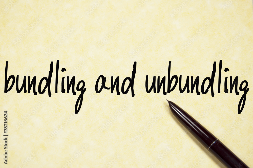 bundling and unbundling text write on paper bundling and unbundling text write on paper