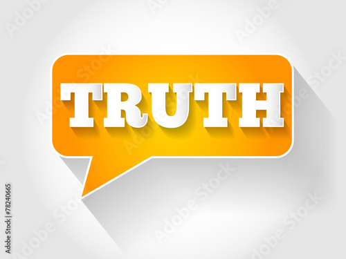 TRUTH text message bubble, business concept