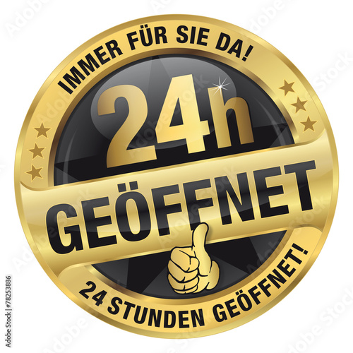 24h geöffnet - 24 Stunden geöffnet! Immer für Sie da!