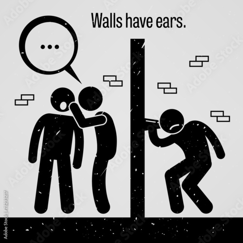 Walls have Ears