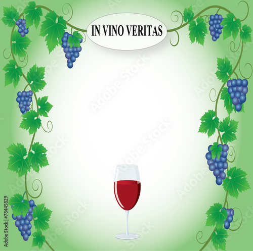 Grape frame with glass of wine and In vino veritas inscription.