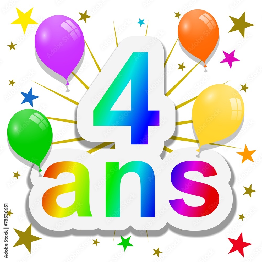 4 ans!