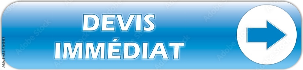 BOUTON DEVIS IMMEDIAT BOUTON DEVIS IMMEDIAT