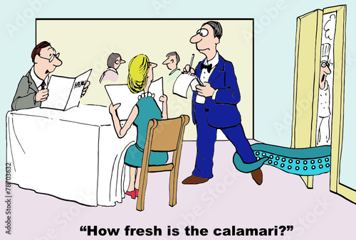 Cartoon of customer asking, how fresh is the calamari.