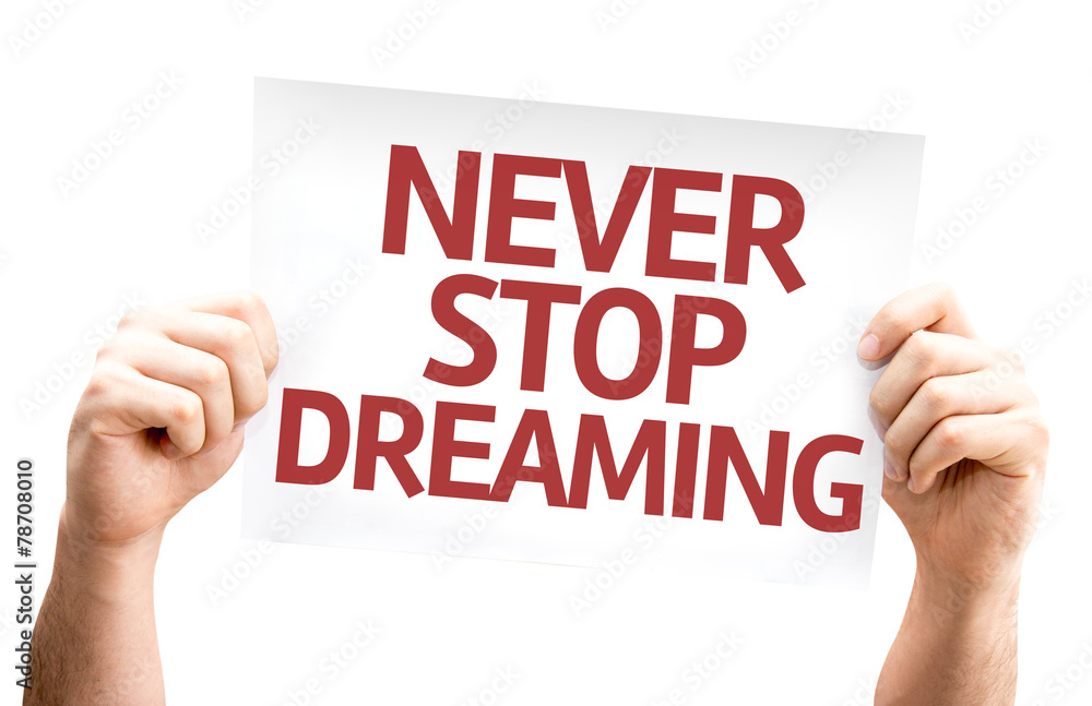 Never Stop Dreaming card isolated on white background Never Stop Dreaming card isolated on white background
