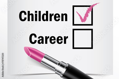 Tick box with lipstick, Children or Career concept