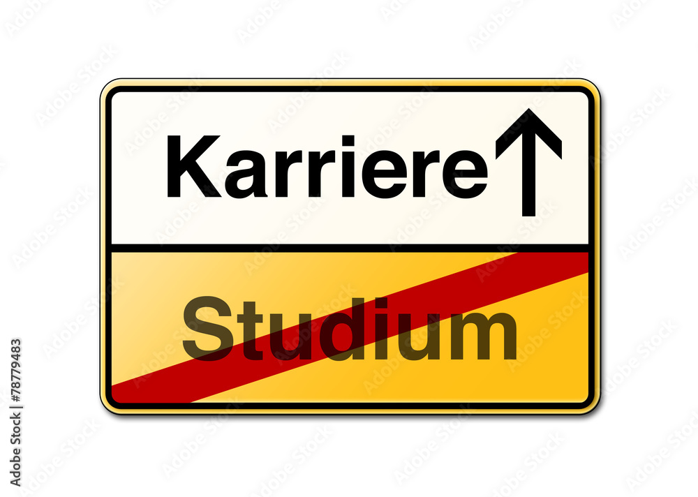 Karriere machen nach dem Studium Schild Karriere machen nach dem Studium Schild