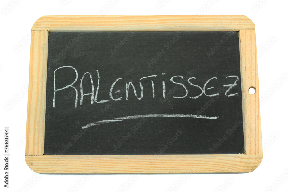 ardoise ralentissez ardoise ralentissez