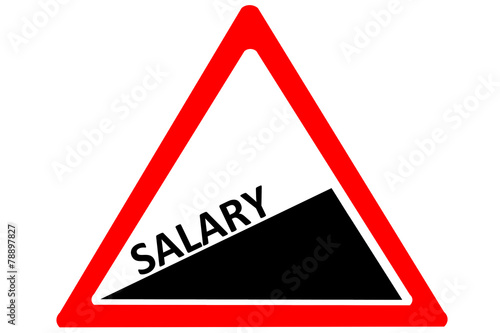 Salary increasing warning road sign isolated on white background