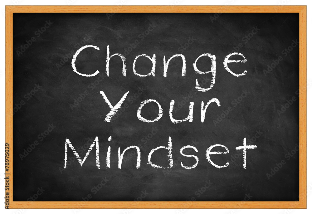 Obraz premium change your mindset - background concept