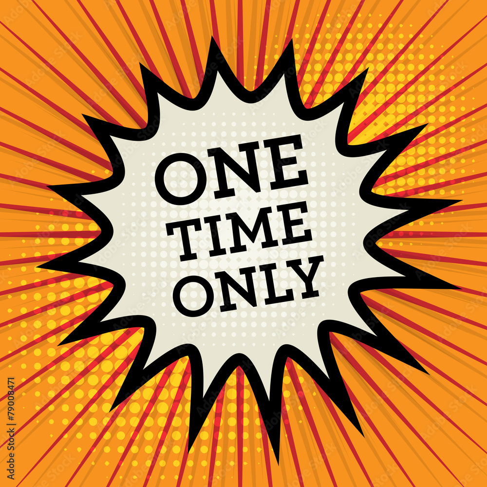 Comic explosion with text One Time Only, vector Comic explosion with text One Time Only, vector