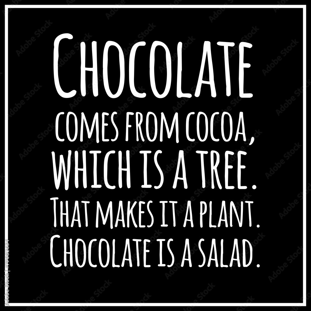 Plakat Zabawna, inspirująca, cytat VECTOR o czekoladzie.