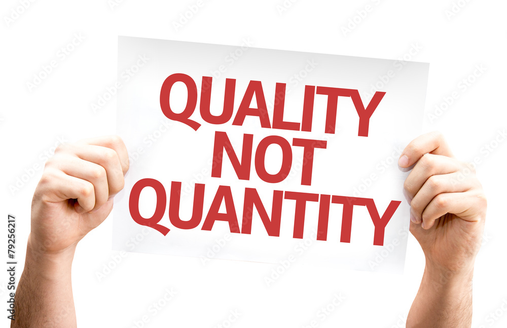 Quality Not Quantity card isolated on white Quality Not Quantity card isolated on white