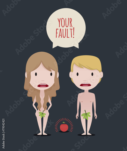 Adam&Eva illustration: Your fault!