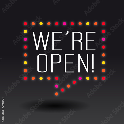 We are open