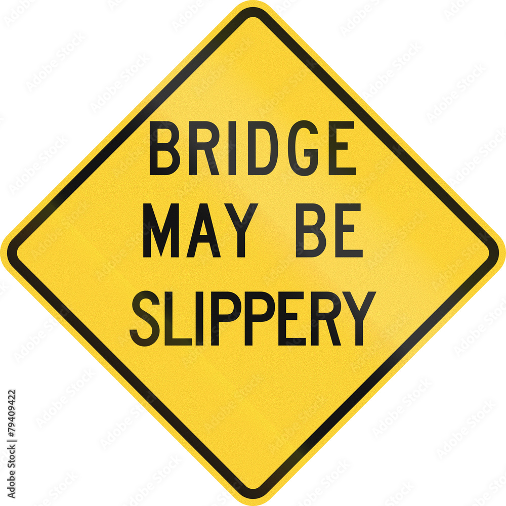 US road warning sign: Bridge may be slippery US road warning sign: Bridge may be slippery