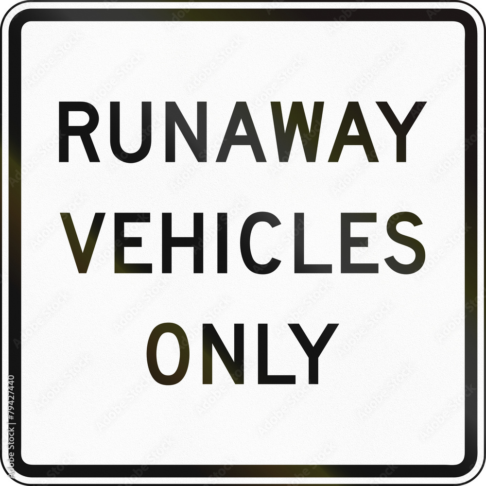 United States traffic sign: Runaway vehicles only