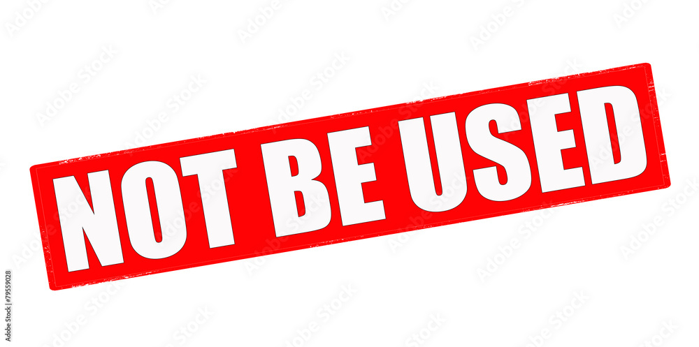 Not be used