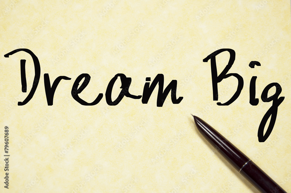 dream big text write on paper dream big text write on paper