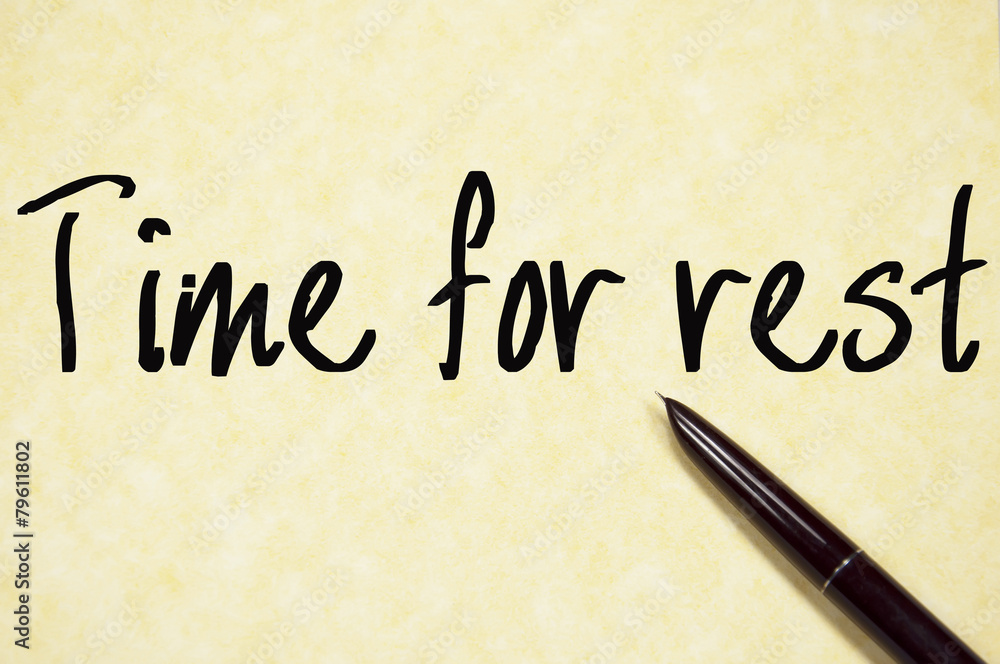 time for rest text write on paper time for rest text write on paper
