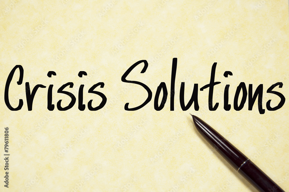 crisis solutions text write on paper crisis solutions text write on paper