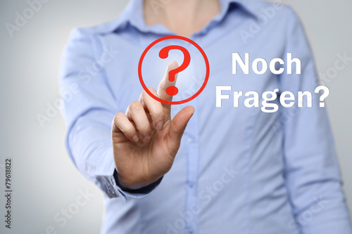 Noch Fragen?