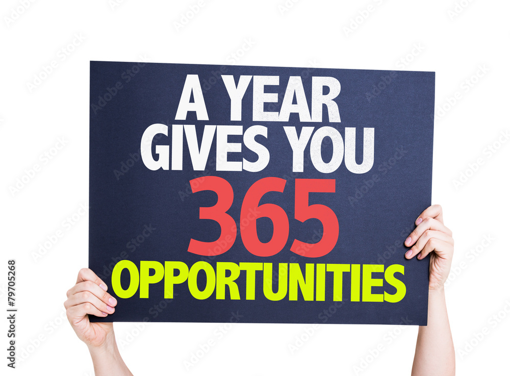A Year Gives You 365 Opportunities card isolated on white A Year Gives You 365 Opportunities card isolated on white