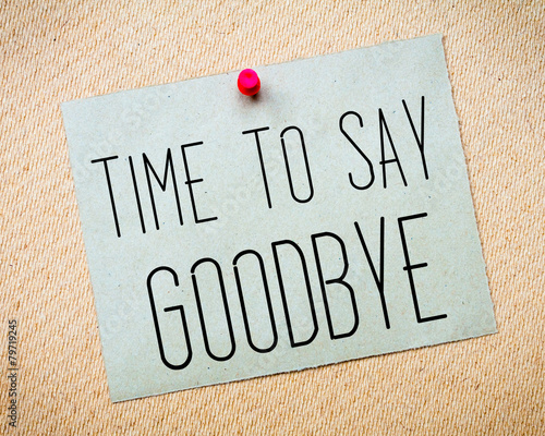 Time to Say Goodbye Message