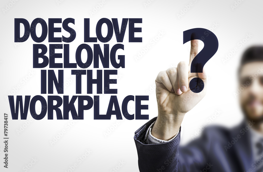 Business man pointing: Does Love Belong in the Workplace? Business man pointing: Does Love Belong in the Workplace?
