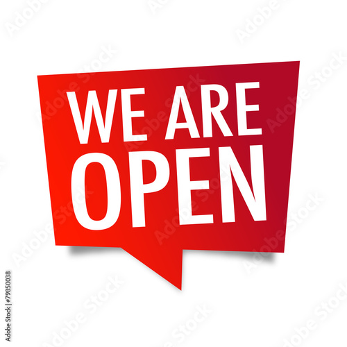 We are open