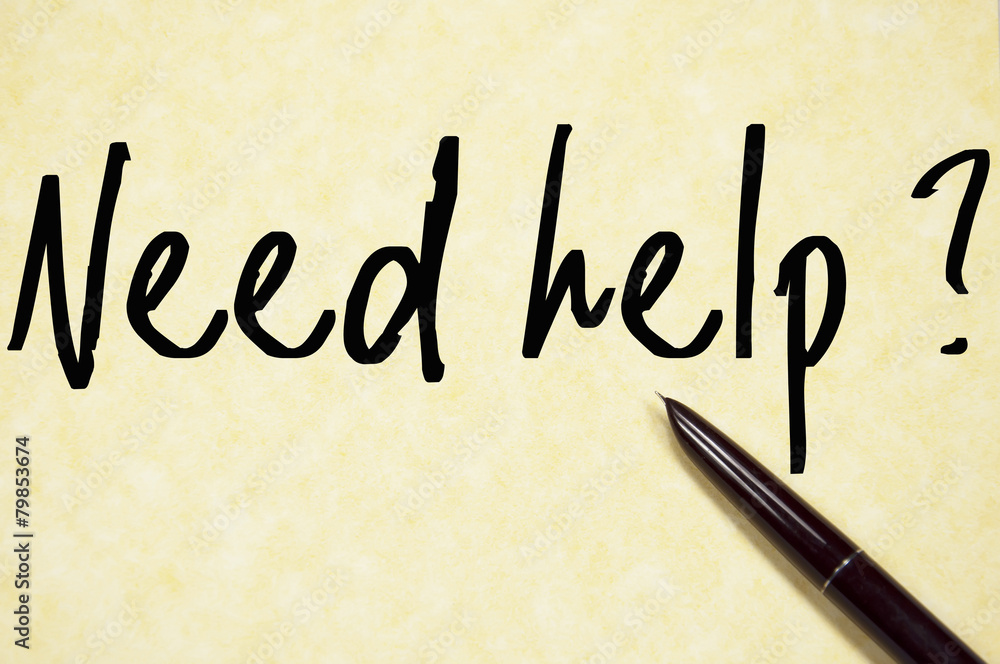 need help ? text write on paper need help ? text write on paper