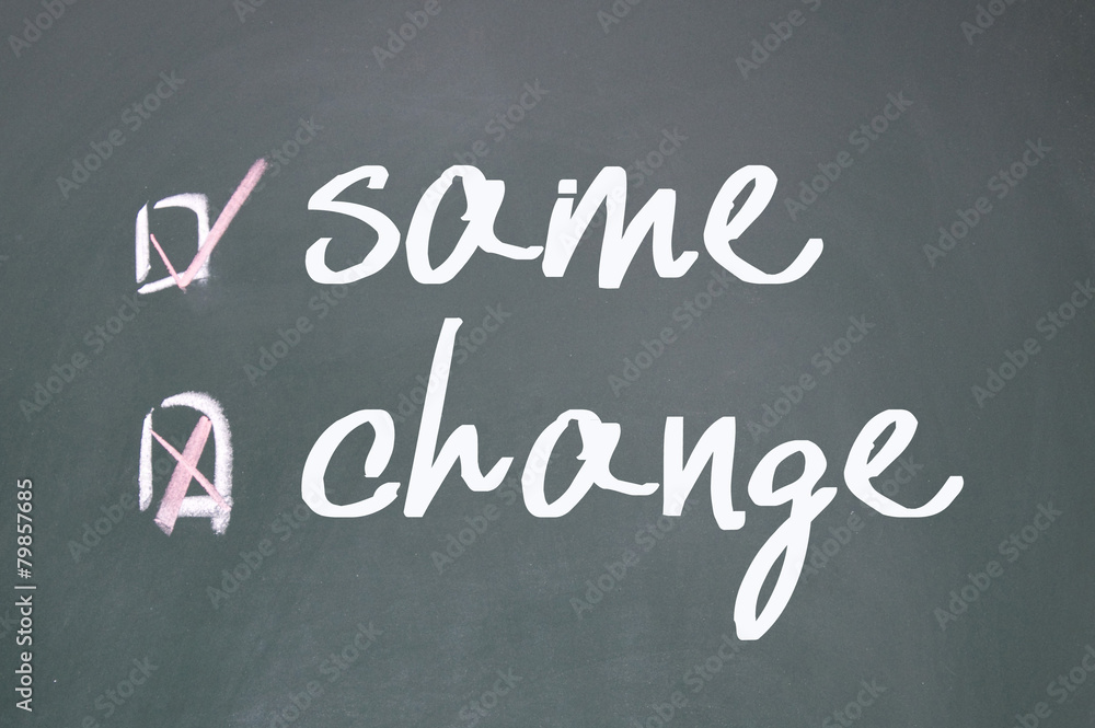 Obraz premium change or same choice