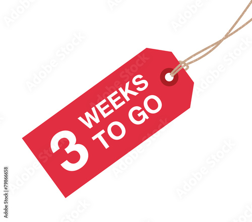 three week to go sign