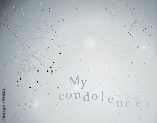 My condolences / Elegant floral card of sympathy