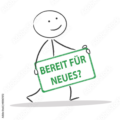 Bereit für Neues?
