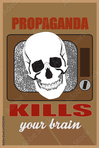 Concept for mass media,  propaganda  kills your brain.