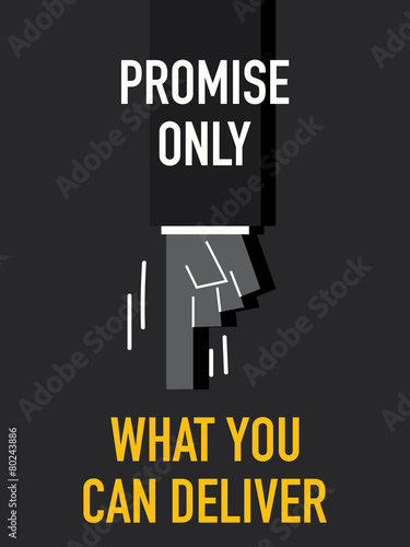 Words PROMISE ONLY WHAT YOU CAN DELIVER