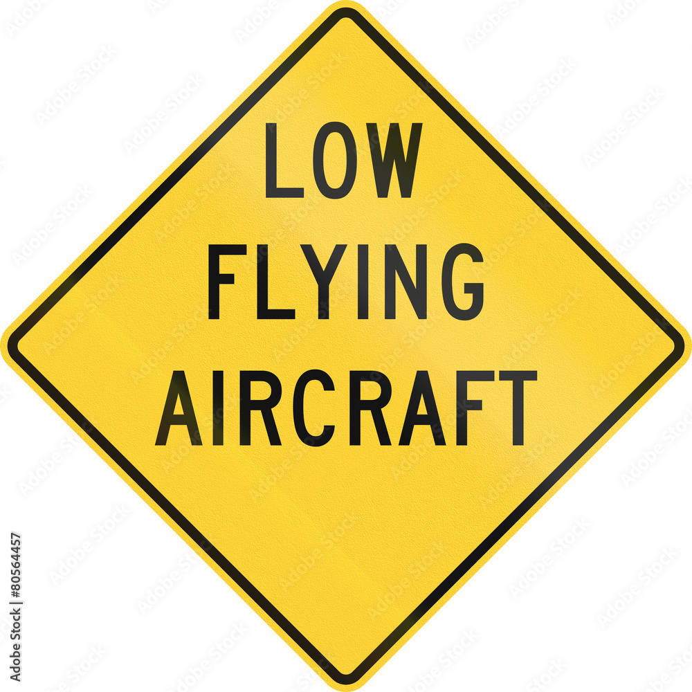 US warning traffic sign: Low flying aircraft US warning traffic sign: Low flying aircraft
