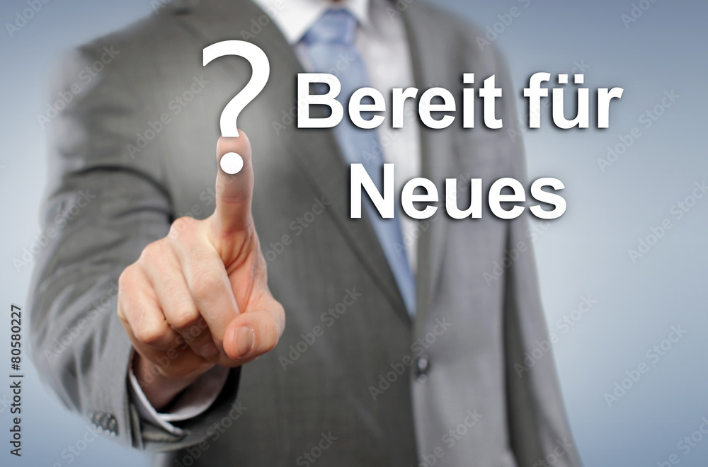 Bereit für Neues? Bereit für Neues?