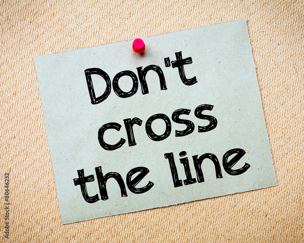 Don't cross the line